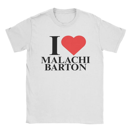 Man T Shirt I love Malachi Barton  Culture Aesthetic T-Shirts Harajuku  Summer Tees Awesome 100 Cotton Tops Birthday Present